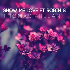 Show Me Love Ft. Robin S [FREE DOWNLOAD]