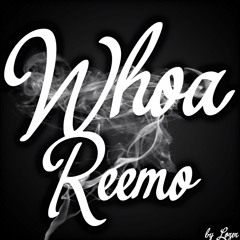 Reemo-Whoa