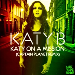 KATY B ON A MISSION CAPTAIN PLANET REMIX