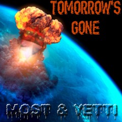 Tomorrow's Gone (Most Wize Productions)