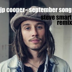 JP Cooper - September Song (Steve Smart Edit)
