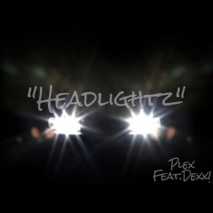 Headlightz (Feat.Dexx!)