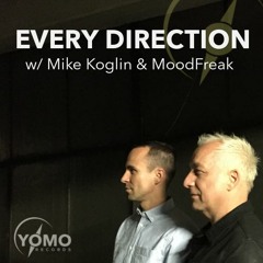 Every Direction 002 with Mike Koglin & MoodFreak