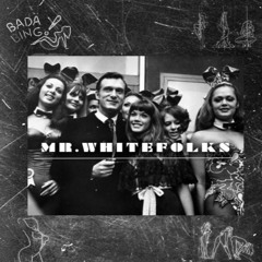 MR WHITEFOLKS (Prod. by Yung Knight)