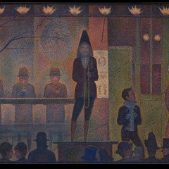 Milhaud: Le Boeuf Sur Le Toit, Op. 58 / Georges Seurat, 'Parade de cirque', 1887-88.