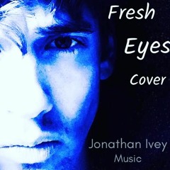 Jonathan Ivey - "Fresh Eyes" - Cover