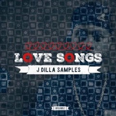 LOVE SONGS - JDILLA SAMPLES