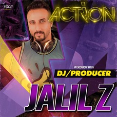 ACTION! #002 Jalil Z