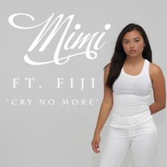 Mimi ft Fiji - Cry no more (Prod. by Mo Musiq) (2016 EXCLUSIVE)