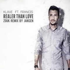 Jansen ft. Klave & Francis - Realer Than Love