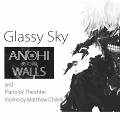 Glassy Sky cover (from Tokyo Ghoul 東京喰種 トーキョーグール)