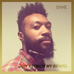 Don't Touch My Beard