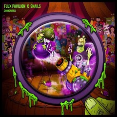 Flux Pavilion & Snails - Cannonball (Nalsegia Edit)