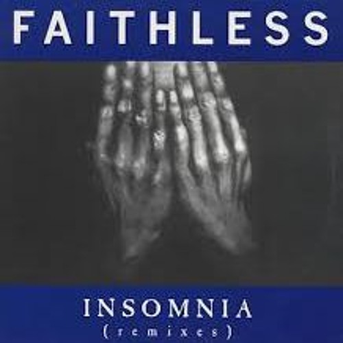 Faithless - I can´t get no sleep/insomnia (Dub remix)