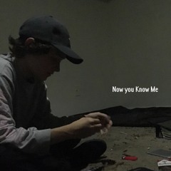 Now You Know Me (Prod. $UIJIN)