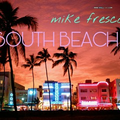 Mike Fresco - South Beach