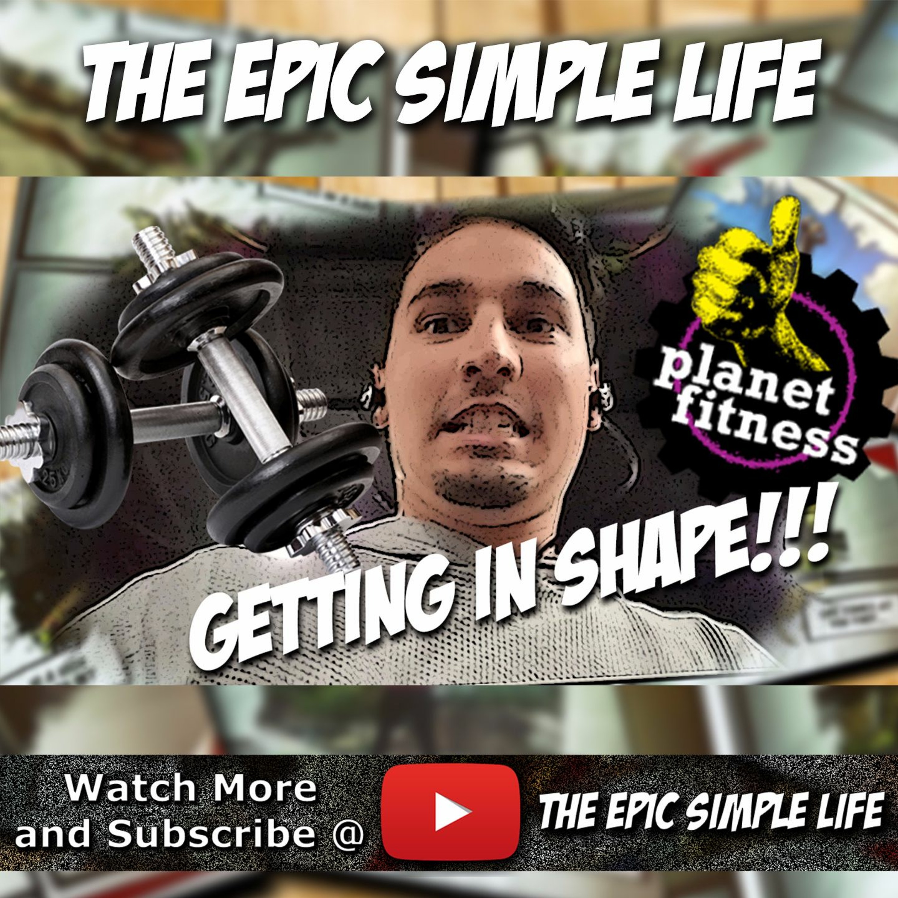 EP43: Getting In Shape! - The Epic Simple Life YouTube Vlog