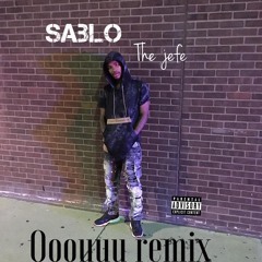 sablo - Ooouuu Remix [Prod By. Buck Bandit Reno]