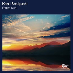 Kenji Sekiguchi - Fading Dusk [Preview]