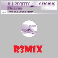 DJ Zemtec - Bring Me Your Silence ( Roy van Doorn Remix )
