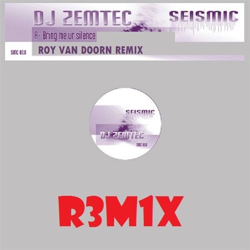 DJ Zemtec - Bring Me Your Silence ( Roy van Doorn Remix )