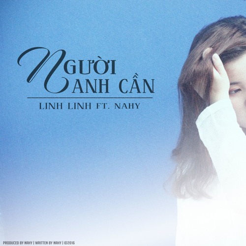 Người Anh Cần - Linh Linh ft. NAhy