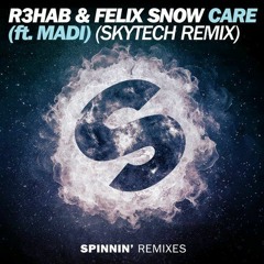 R3hab & Felix Snow feat. Madi - Care (Skytech Remix)