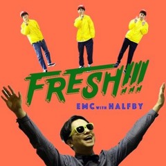 FRESH!!! EMC with HALFBY