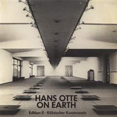 Hans Otte; On Earth