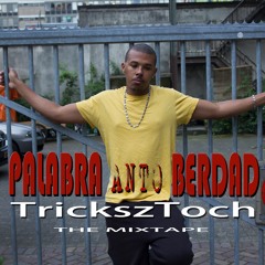 8. Desde Prome Biaha - TrickszToch x N.M.O (PalabraAntoBerdad The Mixtape)