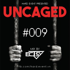 Uncaged Podcast #009 Guestmix by EcTsy