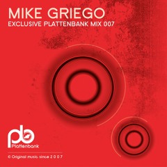 Mike Griego - Exclusive Plattenbank Mix 007 Live @ Secret location, Buenos Aires