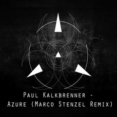 Paul Kalkbrenner - Azure (Marco Stenzel Remix)/// Free DL