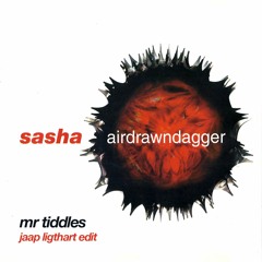 Sasha - Mr Tiddles (Jaap Ligthart Edit)