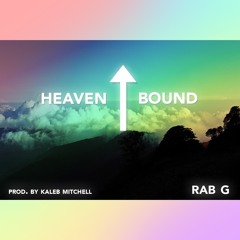 Heaven Bound (prod. by Kaleb Mitchell)