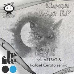 PREMIERE: Riesen feat. Haptic - Rage (ARTBAT & Rafael Cerato Remix) [Be Free Recordings]