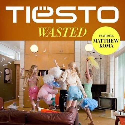 Tiësto - Wasted Ft. Matthew Koma (Hoved Remix)