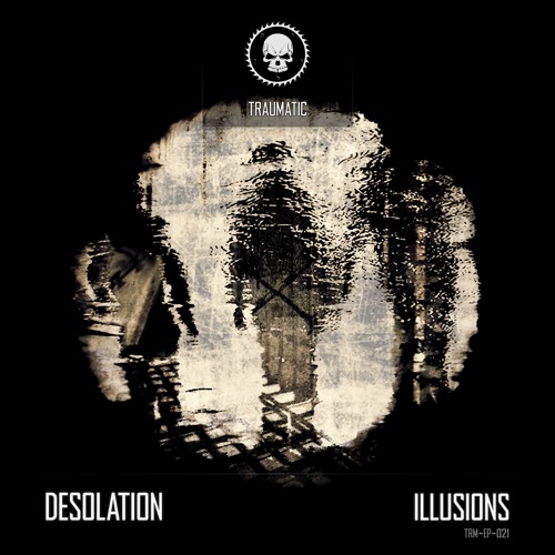TRM-EP-021 Desolation - Illusions (Deceptive Remix by Xaero & Mel Agony)