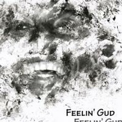 Feelin' Gud