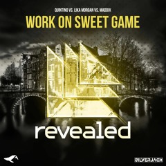 Quintino Vs. Lika Morgan Vs. Maddix - Work On Sweet Game (Whaler & SILVERJACK Edit) *Free DL*