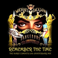 Michael Jackson - Remember the Time (The Dario Caminita 25th Anniversary Mix)