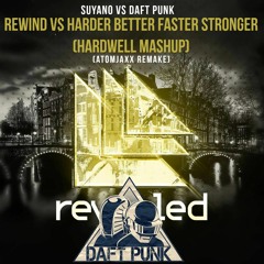 Rewind Vs. Harder Better Faster Stronger (Hardwell UMF Japan Mashup) [AtomJaxx Remake]