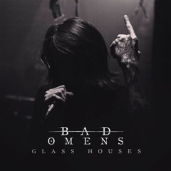 BAD OMENS - Glass Houses (COVER PREVIEW)