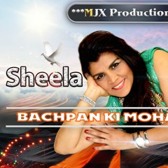 Bachpan Ki Mohabbat - Sheela ★★★ MJX Productionz ★★★