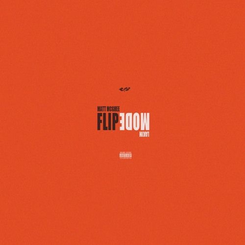 Matt Mcghee - FLIPMODE (Prod. By Lakim, Matt Mcghee, & Allen Le Grand)