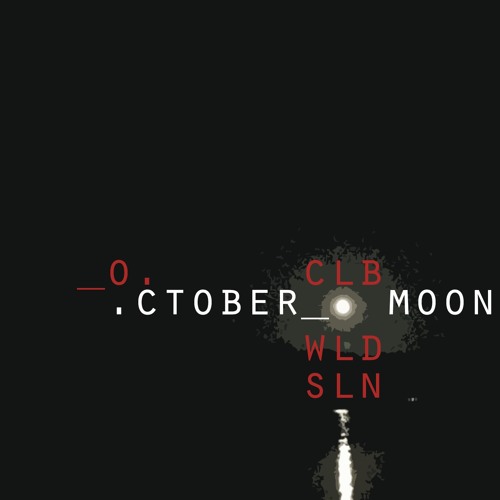 october moon (with wildsilences)