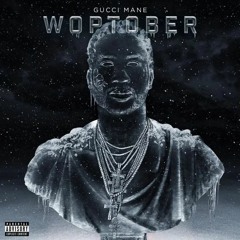 GUCCI MANE - Woptober (Full Album)NEW