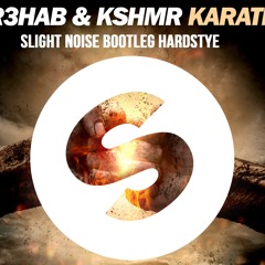 R3HAB & KSHMR - Karate  (slight noise bootleg hardstyle kick edit)