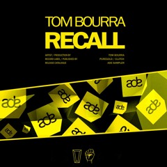 Tom Bourra - Recall [CLUTCH Records & Puregold Records]