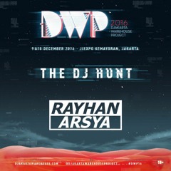 Rayhan Arsya - DWP DJ HUNT 2016